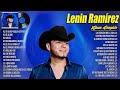 Lenin Ramírez Mix 2024 ~ Las Mejores Canciones De Lenin Ramírez ~ Álbum Completo Mas Popular 2024