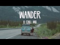 Wander | A Chill Mix