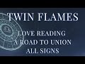🔥 TWIN FLAMES - Love reading ALL SIGNS #twinflameunion #divinemasculine #starsigns #lovereading