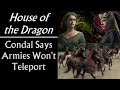 House of the Dragon: Condal Promises Armies Won't Teleport Around Westeros (EW Interview)