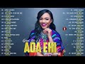 Best Ada Ehi Gospel Songs Collection 2022 - Greatest Chistian Songs of all Time 2022-2022 by ada ehi
