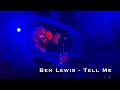Ben Lewis - Tell Me
