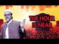 The Hour is Near - Hamza Yusuf