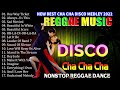 2 HOUR CHA CHA REGGAE MUSIC 2023💥BEST REGGAE DANCE RELAX MEDLEY ✨TOP REGGAE CHACHA ON THE ROAD 2023