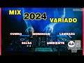 MIX VARIADO 2024 - CUMBIA, MERENGUE, SALSA, LAMBADA, AMBIENTE Y MAS YPANDA DJ