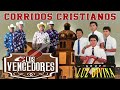 Los Corridos Cristianos más Poderosos y Impactantes 🌟 Grupo Luz Divina, Los Vencedores Mix 2024