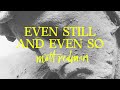 Matt Redman - Even Still and Even So (Official Audio Video)
