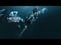 47 Meters Down - Ascent - Tomandandy