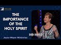 Joyce Meyer 2024 - The Importance Of The Holy Spirit - Enjoying Everyday Life