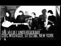 The Velvet Underground - Chic Mystique @ Delmonico's Hotel, NY