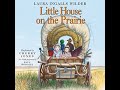 FULL AUDIOBOOK - Laura Ingalls Wilder - Little House#3 - Little House on the Prairie