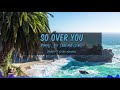 Stanley T & See Naylors - So Over You (Official Audio)