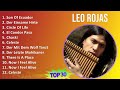Leo Rojas 2024 MIX Las Mejores Canciones - Son Of Ecuador, Der Einsame Hirte, Circle Of Life, El...