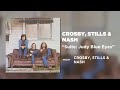 Crosby, Stills & Nash - Suite: Judy Blue Eyes (Official Audio)