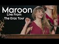 Maroon - Live From The Eras Tour | Taylor Swift