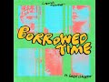 Borrowed Time