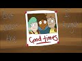 good times | camp camp animatic