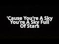 A Sky Full Of Stars - Coldplay (Lyrics)