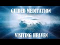 Visit Your Loved Ones in Heaven! Guided Meditation to Visit the Reality Layer