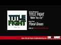 Title Fight - Make You Cry (Official Audio)