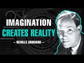 IMAGINATION CREATES REALITY | FULL LECTURE | NEVILLE GODDARD