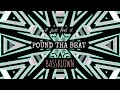Bassklown - Pound tha beat ( I just feel it)🗿 ( Visualizer Video 2023 )