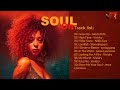 The Best Soul Music Of All Time - Relaxing Soul - Soul On