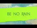 High Contrast - Be No Rain