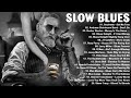 Relaxing Blues Guitar || Best Blues Music Of All Time || Slow Blues / Blues Ballads - Guitar Solo