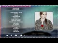 Adele -  Popular Playlist 2024 ~ Top Hits Songs Collection