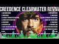 Creedence Clearwater Revival The Greatest Hits ~ Top Songs Collections