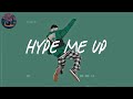 Hype me up 🌈 chill songs mix music