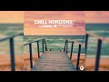 Johnny M - Chill Horizons 02 | Deluxe Chill & Downtempo Relaxing Music | M-Sol Records