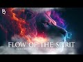 Flow Of The Holy Spirit | Prophetic Warfare Prayer Instrumental