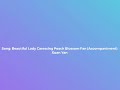 Song: Beautiful Lady Caressing Peach Blossom Fan (Accompaniment) Xuan Yan