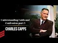 Understanding Faith and Confession part 1 -  Charles Capps