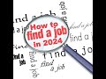How to Find a Job In 2024