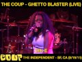 The Coup - Ghetto Blaster (LIVE)