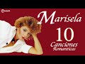 Marisela y Sus Canciones Romanticas; 10 Exitos Inolvidables