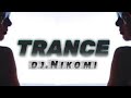 DJ.NIKOMI - TRANCE