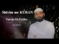 Sureja El-Fatiha 100x (Sherim me KURAN)