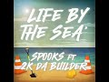 Life By The Sea (feat. 2K DA BUILDER)