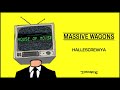 Massive Wagons - Hallescrewya (Official Audio)