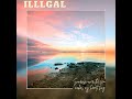 illegal (ft iceydripdash)