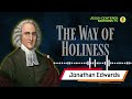 The Way of Holiness by Jonathan Edwards