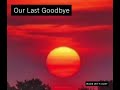SV2 - Our Last Goodbye (Official Audio)