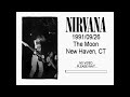 Nirvana - The Moon, New Haven 1991