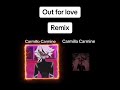 Out for love remix Carmilo y Carmila español latino // Hazbin Hotel