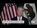 U.S. Supreme Court case that could impact California homelessness policies