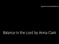 Balance in the Lord by Anna Clark